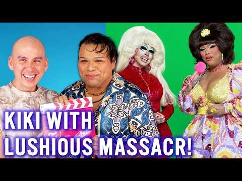 Trixie and LUSHIOUS MASSACR Have a Kiki!