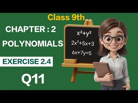 NCERT Maths | Class 9th | chapter 2 | POLYNOMIALS | exercise 2.4 | Q11 all parts