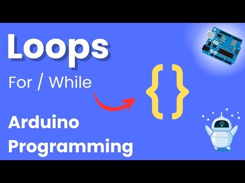 Loops For / While Explained for Beginners 💻✨ Arduino Programming E7