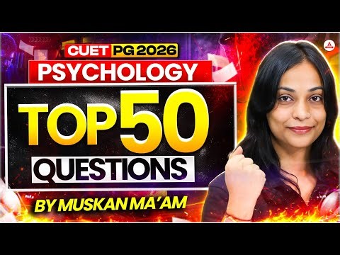 CUET PG Psychology 2026 | Top 50 Questions | Most Important