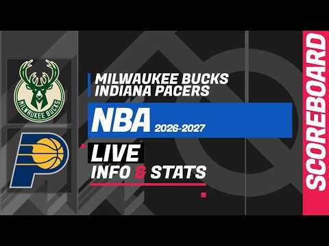 🏀 Milwaukee Bucks vs Indiana Pacers - live scoreboard & stats: NBA Regular Season 2026-2027