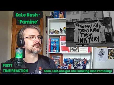 Getting some history and perspective with Kate Nash- 'Famine' - First Time Reaction