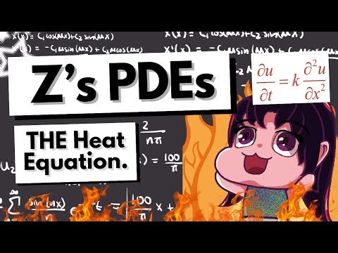 Z's PDEs #3: The Heat Equation!