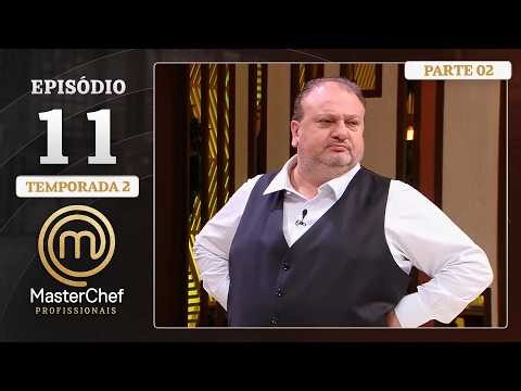 EP. 11 - 2/5: CARNE DE CAÇA E RÉPLICA DE LUXO! | Temp. 02 | MASTERCHEF PROFISSIONAIS