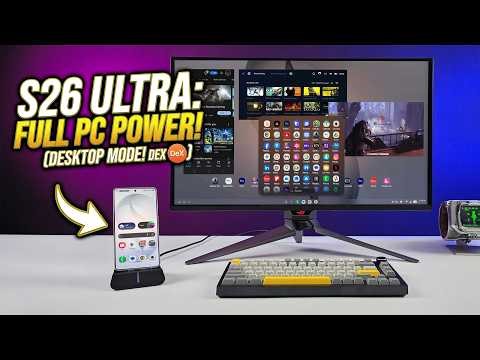 The Galaxy S26 Ultra is Actually a Powerful Desktop PC!