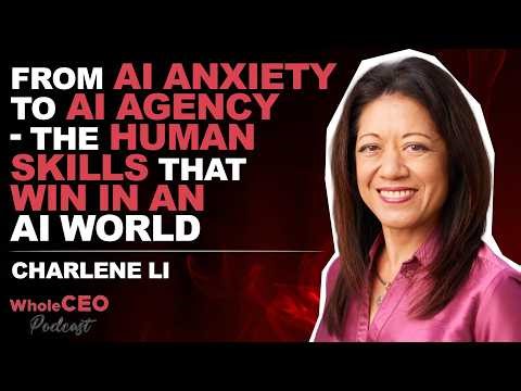 The Human Skills That Win in an AI World | Charlene Li | WholeCEO with Lisa G