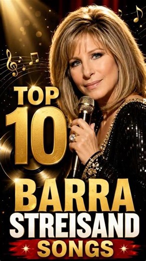 Top 10 Barbra Streisand Songs 🎤 | Greatest Hits Ranked