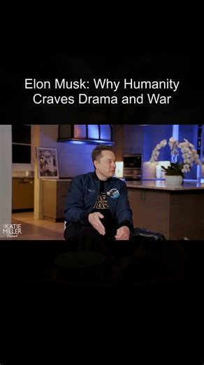Elon Musk: The SHOCKING Truth About Why Humans CRAVE Drama & War!