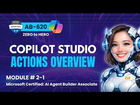 Copilot Studio Actions: Connectors, Agent Flows, & HTTP Request Nodes | AB‑620 | Module 2-1