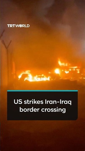 US strikes Iranian side of Shalamcheh border crossing with Iraq