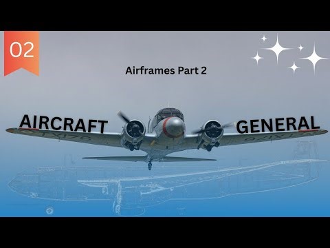 02. Aircraft General Airframes Part 2
