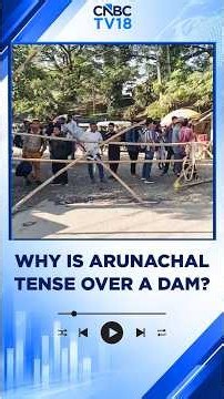Explained: Why Are Locals Protesting Over A Dam In Arunachal Pradesh |Pasighat |Siang Project |China