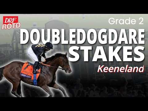 G2 Doubledogdare Stakes Preview @ Keeneland | DRF Friday ROTD