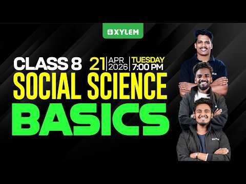 Class 8 Social Science | Let's Learn the Basics First! | Xylem Class 8