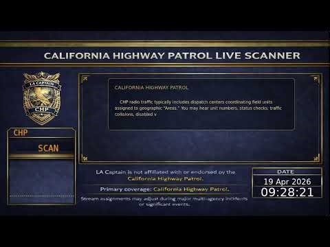 CHP - *Live* California Highway Patrol Scanner - LA Captain - 19-Apr-2026 - S8
