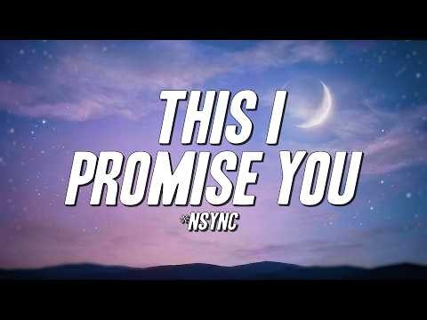 *NSYNC - This I Promise You (Lyrics)
