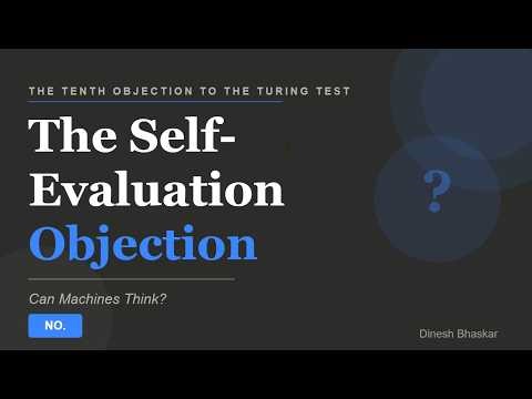 The Self-Evaluation Objection — The Tenth Objection to the Turing Test