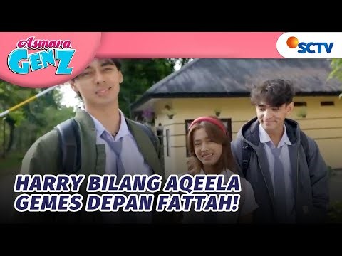 Liat Ribut Sama Fattah, Harry Makin Gemes Sama Aqeela! | Asmara Gen Z - Episode 406