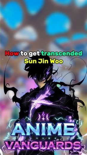 How To Get Ascended Sung Jin Woo In Anime Vanguards