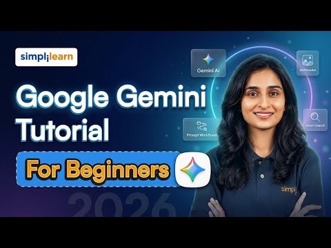 Google Gemini Tutorial For Beginners 2026 | Learn Google Gemini Step By Step | Simplilearn