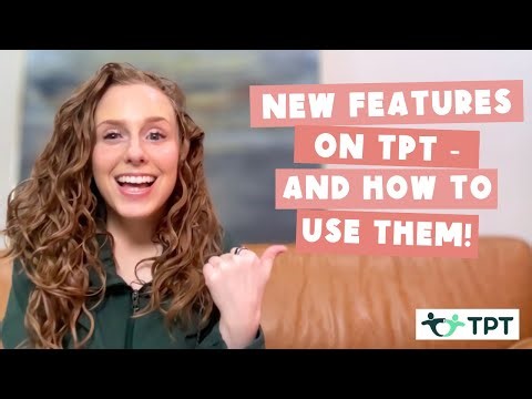 NEW Features on TpT - And How to Use Them!
