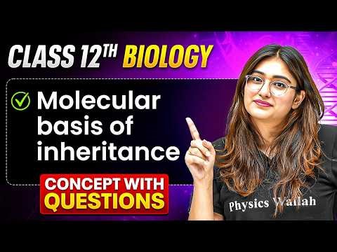 Molecular Basis of Inheritance Class 12 One Shot 🔥 | Full Chapter Revision | Aarushi Ma’am