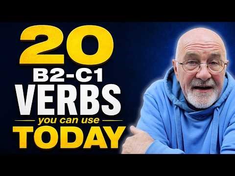 20 B2-C1 English Verbs to Sound More Advanced