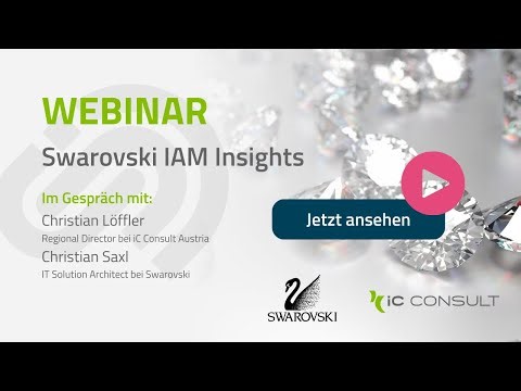 Webinar: Swarovski IAM Insights | iC Consult and LSZ IT-Security Cyber Lounge