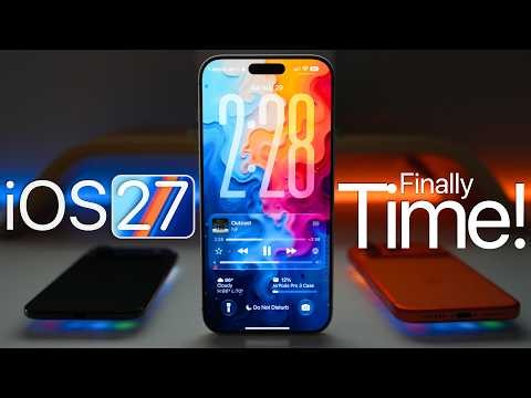 iOS 27 - Finally Time!