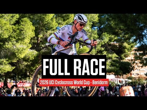 FULL RACE: 2026 UCI Cyclocross World Cup - Benidorm
