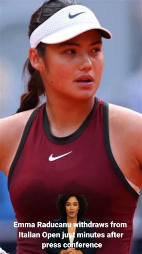 Emma Raducanu withdraws from Italian Open just minutes after press conference