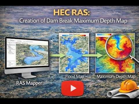 HEC-RAS: Creation of Dam Break Maximum Depth Map | Step-by-Step Tutorial | Hydrology Hub