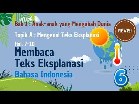 INDONESIAN LANGUAGE CHAPTER 1 TOPIC A PAGES 7-10: READING EXPLANATORY TEXTS | GRADE 6 | SEMESTER ...