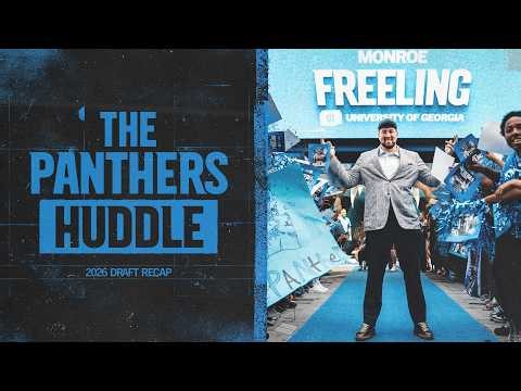 The Panthers Huddle: Draft Recap with Dan Morgan and Robert Hunt | Carolina Panthers