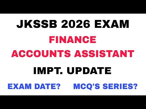 JKSSB FINANCE ACCOUNTS ASSISTANT 2026 - EXAM DATE (JUNE) , TEST SERIES , MCQS SERIES - AAFAQ SIR