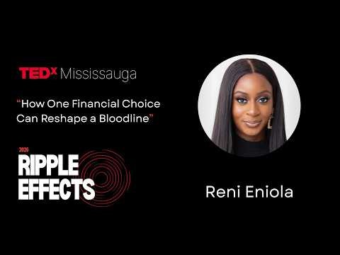 How one financial choice can reshape a bloodline | Reni Eniola | TEDxMississauga