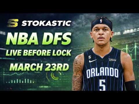 NBA DFS Live Before Lock (Monday 3/23/26) | DraftKings & FanDuel NBA Lineups