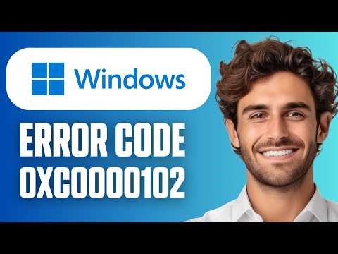 How To Fix Error Code 0xc0000102 in Windows 11/10/8/7 (Full Guide 2026)