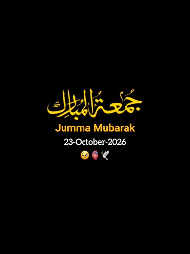 Ameen 🥹🤲🏻|| Jumma Mubarak...🥹❤||Jumma Mubarak status🌷✨||It's Friday..🫀🌸||happy Friday status🌷✨||Today jumma Mubarak status🌷✨||23 October jumma Mubarak status🌷✨||New status🌷✨||Video❤🕊||Status🌷✨||Friday.✨🤲🏻🕊|| #foryou #foryoupage #plzviral🥺🥺🙏🙏foryoupage #jummamubarak #creatorsearchinsights