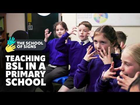 How to deliver BSL in Primary School - The School of Signs