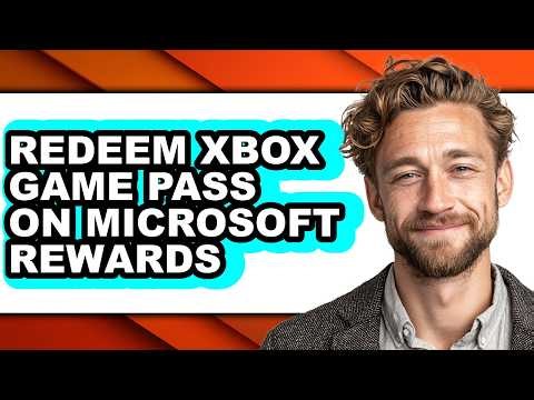 How to Redeem Xbox Game Pass on Microsoft Rewards - Full Guide