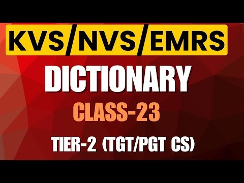 Dictionary in Python | Class 23 | KVS NVS EMRS Tier-2 | TGT PGT Computer Science