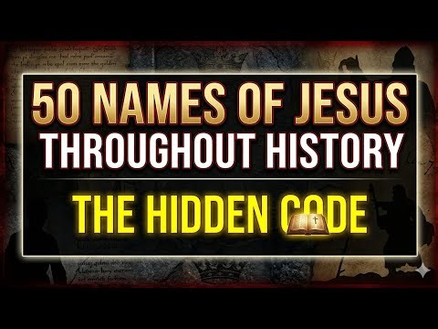 50 Names of Jesus | The Hidden Code