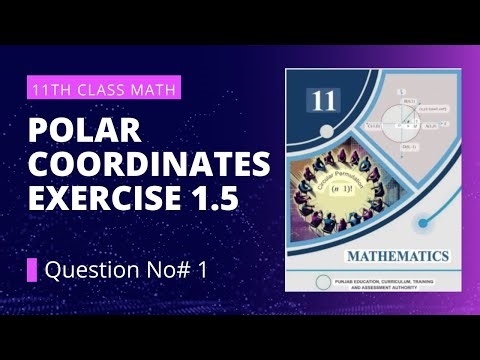 Class 11th Math Exercise 1.5 Q No# 1.Smart syllabus in 2025 Polar Coordinates System