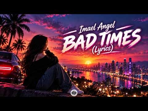 IMAEL ANGEL — BAD TIMES | Deep Emotional Song (OFFICIAL VIDEO)