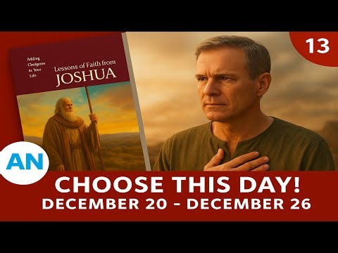 "Choose This Day!" | Sabbath School Lesson 13 | Q4 2025 | Lessons of Faith from Joshua