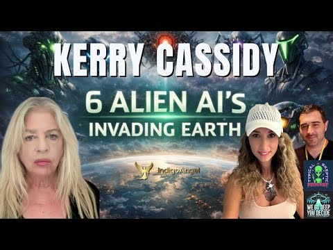 BREAKING: 6 Alien AI Are Invading Earth — Explosive Intel Briefing w/ Kerry Cassidy