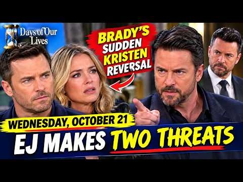 Days of Our Lives Spoilers, October 21: Brady’s Sudden Kristen Reversal – EJ Makes Two Threats