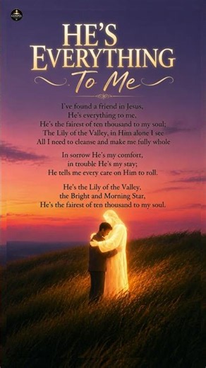 He’s Everything To Me #hymn #worship #jesus