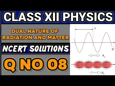 NCERT Solutions Q No 08 Class XII Physics Dual Nature of Radiation and Matter #classxiiphysics